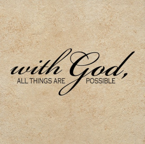 all things are possible with god all things are possible