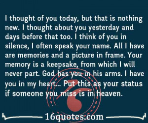 Put this as your status if someone you miss is in heaven.