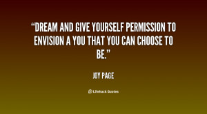 Dream and give yourself permission to envision a You that you can ...