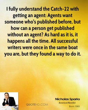 fully understand the Catch-22 with getting an agent: Agents want ...
