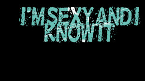 quotes from jojo allen i m sexy and i know it - inspirably com