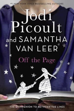 ... Review & Giveaway: OFF THE PAGE by Jodi Picoult & Samantha van Leer