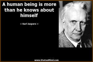 than he knows about himself - Karl Jaspers Quotes - StatusMind.com