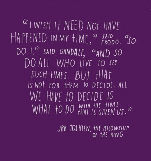 Tolkien - a quote to meditate on | Quotes