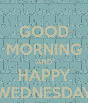Happy Wednesday Morning Quotes Good Morning Wednesday Quotes Wednesday