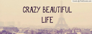 crazy_beautiful_life-37113.jpg?i