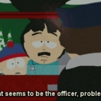 ... Seems To Be The Officer, Problem Quote By Randy Marsh On South Park
