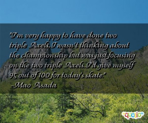 very happy to have done two triple Axels, I wasn't thinking about ...