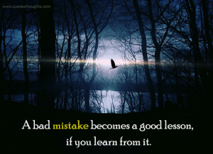 Mistakes Quotes-Thoughts-Good Lesson-Learn-Bad-Best Quotes