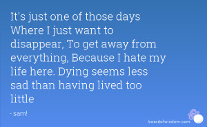 quotes about wanting to disappear
