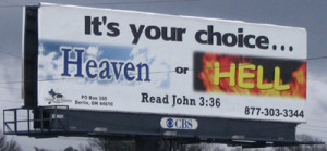 It's your choice... Heaven or Hell
