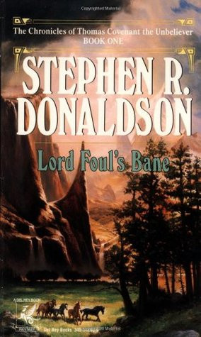 Lord Foul's Bane (The Chronicles of Thomas Covenant the Unbeliever, #1 ...