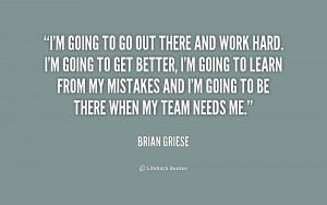 quote-Brian-Griese-im-going-to-go-out-there-and-183238.png