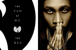 ... the RZA, founder of the Wu Tang Clan, says in his most recent book