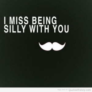 mustache sayings missing thinking dreams wishing silly weird cute ...