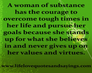 the courage to overcome tough times in her life and pursue her goals ...