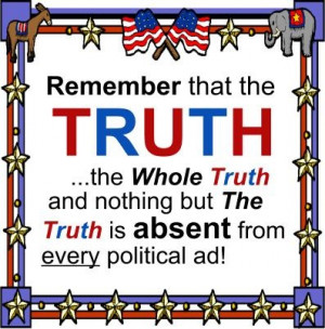 TRUTH = the Missing Ingredient in EVERY Political Ad