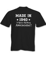 ... In 1940 -75 Years Of Being Awesome. - Mens Funny 75th Birthday T-Shirt