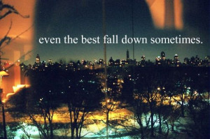 Even the best fall down sometimes.