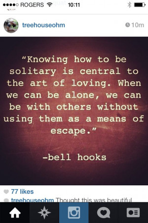 ... This, Inspiration, Quotes, Alone Time, True Stories, Belle Hooks