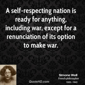 self-respecting nation is ready for anything, including war, except ...