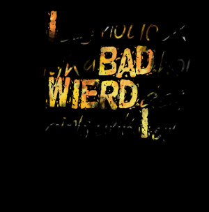 2511-i-do-not-look-lyk-a-bad-boi-wierd-dat-girls-tink-i-am.png