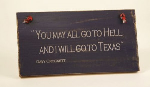 Davy Crockett Quote Wood Sign