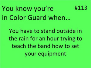 Filed under color guard You know you're in guard when