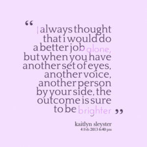... voice, another person by your side, the outcome is sure to be brighter