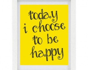 To Be Happy, Inspirational Quote, Inspiring Print, Positive Quote ...
