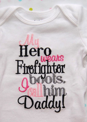 , Wear Firefighters, Firefighters Daddy, Firefighters Onesies, Heroes ...
