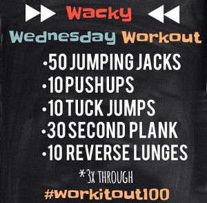 Wacky Wednesday Workout - #WORKITOUT100