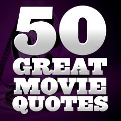 50 great movie quotes this collection includes 50 great movie quotes ...