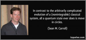 Sean M. Carroll Quote