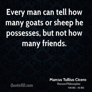 ... tell how many goats or sheep he possesses, but not how many friends