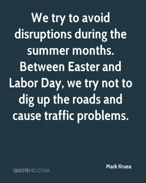 We Try To Avoid Disruptions During The Summer Months. Between Easter ...