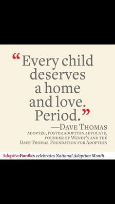... . November is National Adoption Month. #adoption #davethomas More