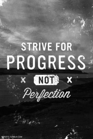 Progress NOT Perfection: The Real Deal Success Recipe - http://bit.ly ...