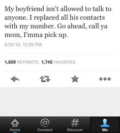 My boyfriend is not allowed to... More