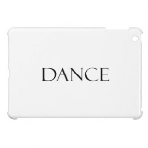 Dance Quotes Inspirational Dancing Quote Case For The iPad Mini