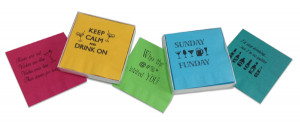 ... social gathering. Sayings are printed in black on a variety of napkin