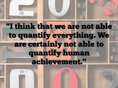think that we are not able to quantify everything. We are certainly ...