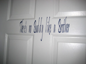Brothers Vinyl Wall Quote done in Navy Blue Vinyl Lettering Perfect ...