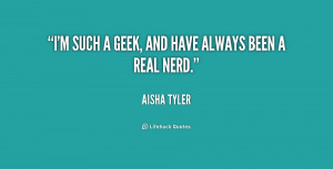quote Aisha Tyler im such a geek and have always 232488 png