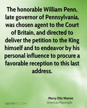 The honorable William Penn, late governor of Pennsylvania, was chosen ...