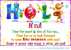 Time for masti & lots of fun too – dhamaka holi quotes