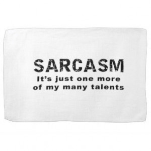 Sarcasm - Funny Sayings and Quotes Hand Towels