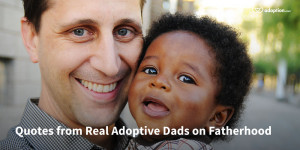 quotes-from-real-adoptive-dads-on-fatherhood.jpg