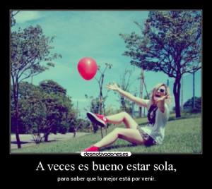 carteles mejor sola que mal acompanada eso suelen decir ...