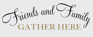 Catalog > Friends and Family Gather Here, Vinyl Wall Design